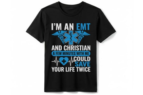 Christian EMT Save Your Life T-Shirt